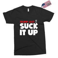 Trump Lost Suck It Up Exclusive T-shirt | Artistshot