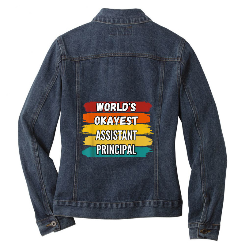 Assistant Principal Gifts, World's Okayest Assistant Princip Ladies Denim Jacket by komporgass | Artistshot