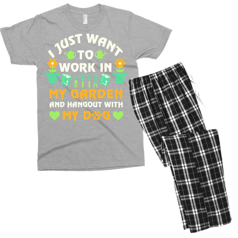 I Just Want To Work In My Garden T  Shirt I Just Want To Work In My Ga Men's T-shirt Pajama Set by clearwingmull | Artistshot