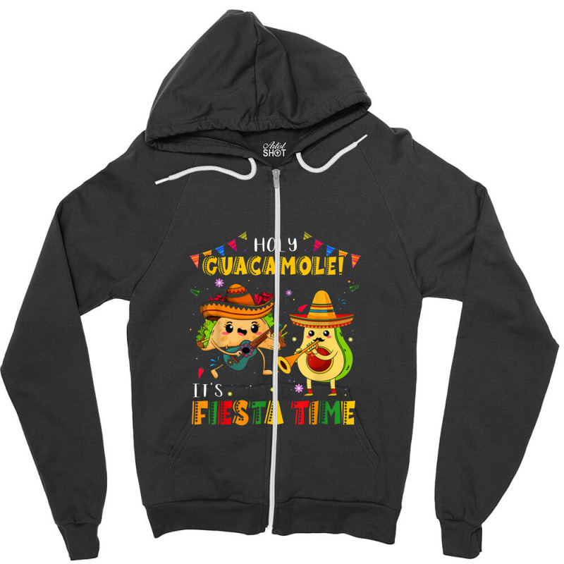 Funny Cinco De Mayo Holy Guacamole It's Fiesta Time Avocado Zipper Hoodie by kabelistrik | Artistshot