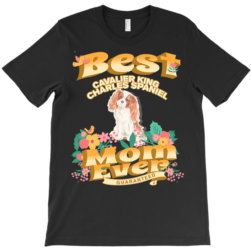 Dog Moms T  Shirt Best Cavalier King Charles Spaniel Mom   Dog Mom, Do T-shirt | Artistshot