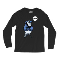 Blue Jay Bird T  Shirt Blue Jay Bird Cyanocitta Cristata T  Shirt Long Sleeve Shirts | Artistshot