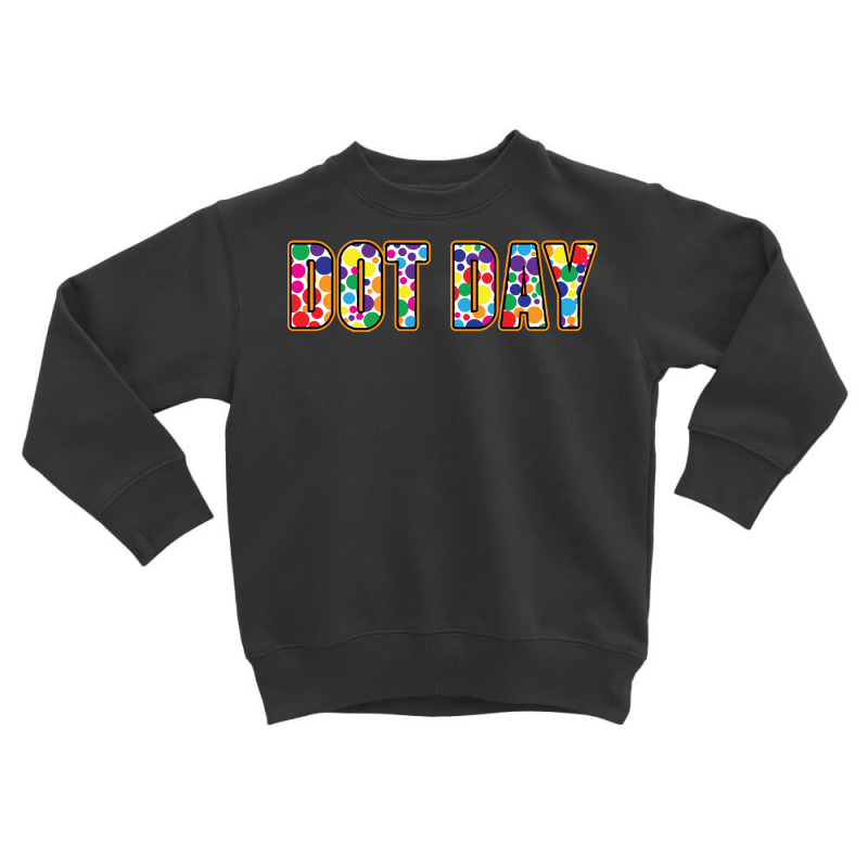 International Dot Day Polka Dot T  Shirt International Dot Day Polka D Toddler Sweatshirt by trompeloise212 | Artistshot