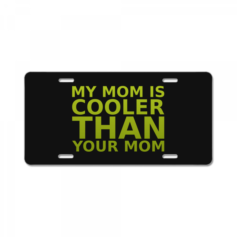 Custom Funny Mom Quotes License Plate By Drssptn - Artistshot
