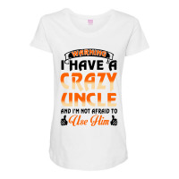 Warning I Have A Crazy Uncle Maternity Scoop Neck T-shirt | Artistshot