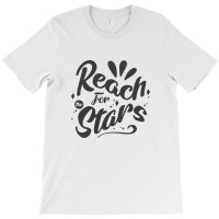 Reach For The Starsreach For The Stars T-shirt | Artistshot