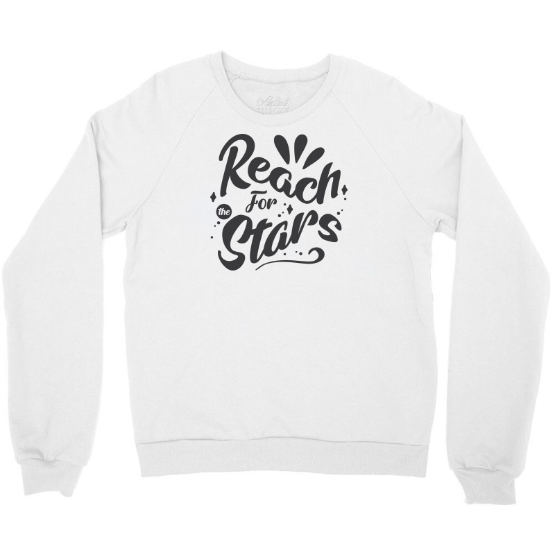 Reach For The Starsreach For The Stars Crewneck Sweatshirt by Nitastudioz | Artistshot