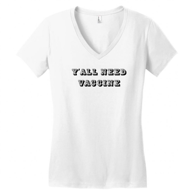 Yall Need Vaccine Women's V-Neck T-Shirt by Sie Sie | Artistshot