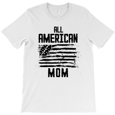 All American Mom T-shirt Designed By Djauhari.