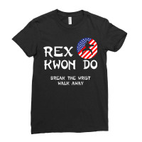 Break The Wrist Walk Away   Rex Kwon Do T Shirt Ladies Fitted T-shirt | Artistshot