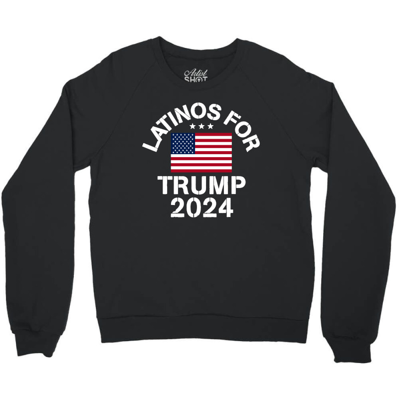 Latinos For Trump 2024 Crewneck Sweatshirt by Vario | Artistshot