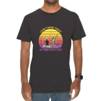 Funny Fisherman I Can't Work Today My Arm Is In A Cast Fish Vintage T-shirt | Artistshot