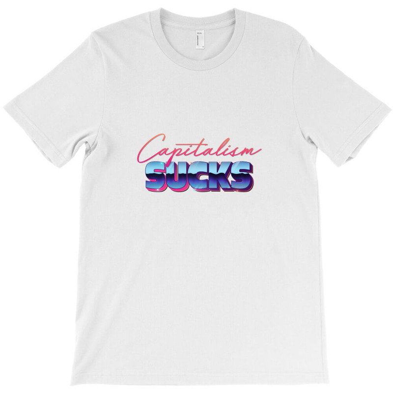 Capitalism Sucks 80s Styled Design T-shirt | Artistshot