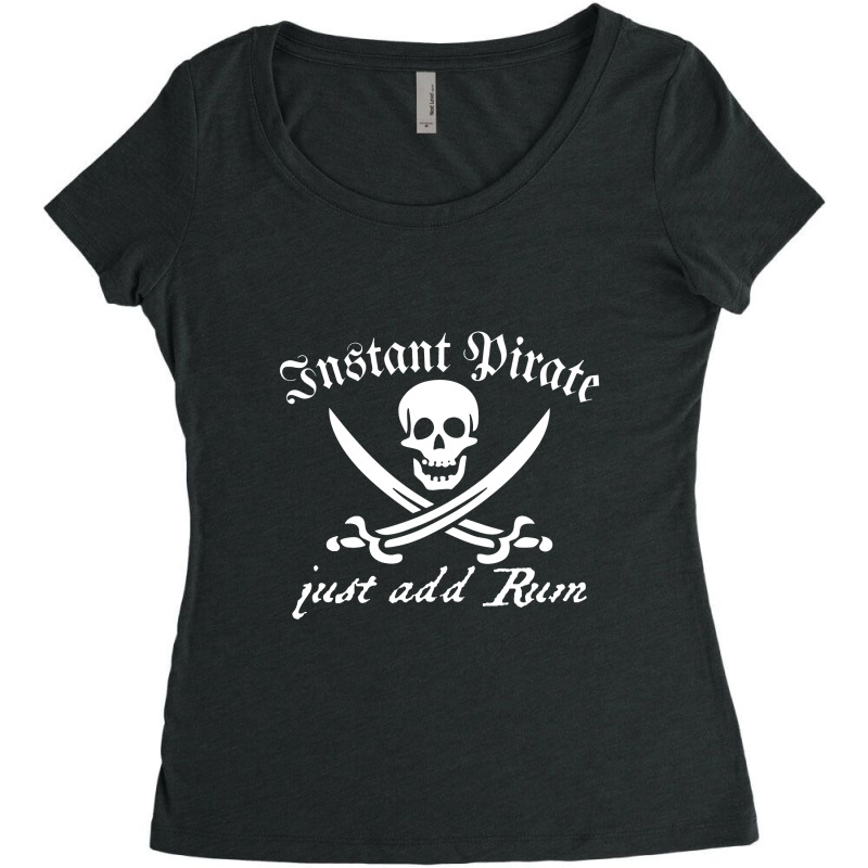 Instant Pirate Just Add Rum Women's Triblend Scoop T-shirt by waktuindonesia | Artistshot