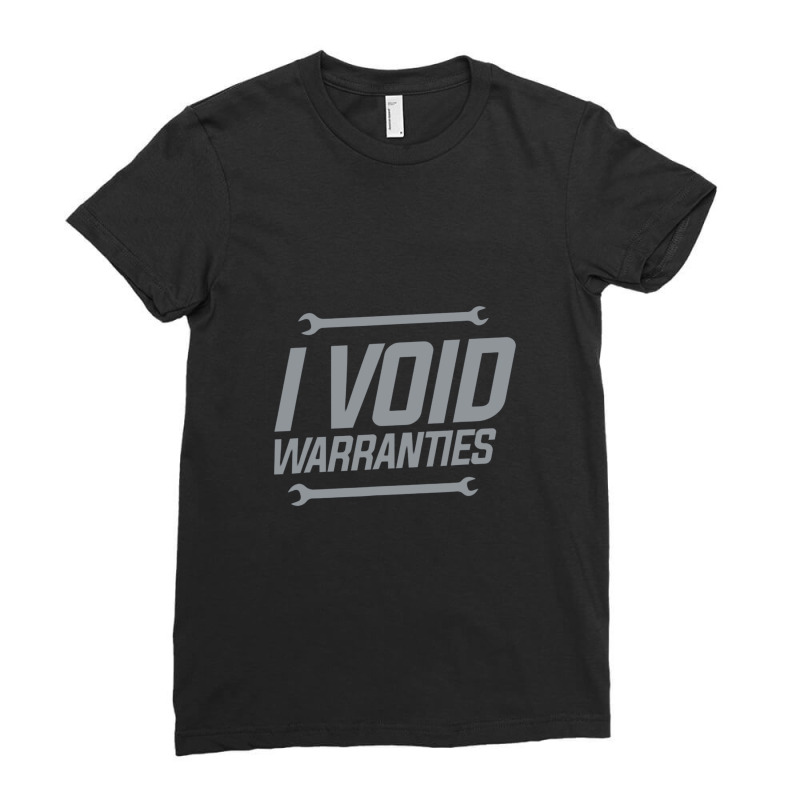 Funny Mechanics I Void Warranties Wrench Garage Ladies Fitted T-Shirt by kabelistrik | Artistshot