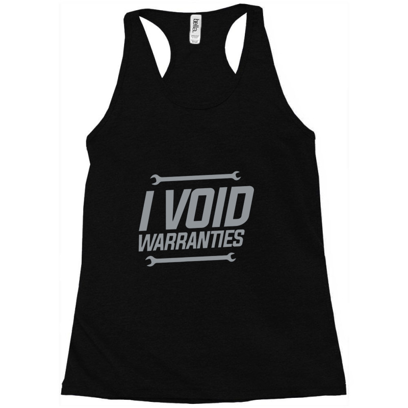 Funny Mechanics I Void Warranties Wrench Garage Racerback Tank by kabelistrik | Artistshot