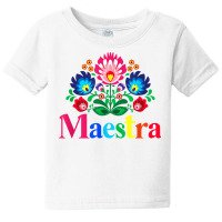 Maestra Proud Spanish Teacher Bilingual Teacher Latina T Shirt Baby Tee | Artistshot