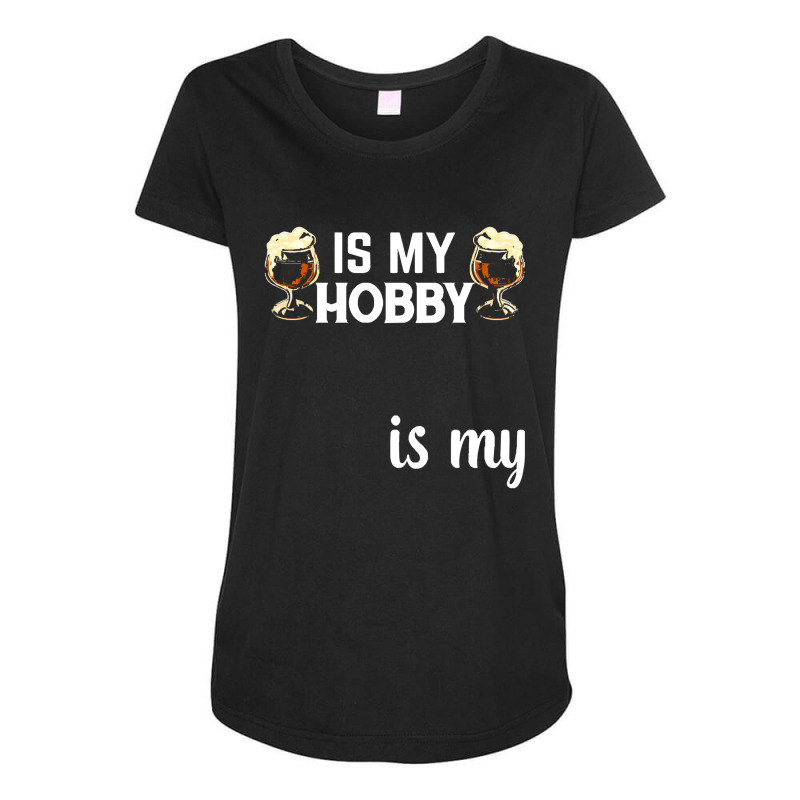 Beer T  Shirt Homebrewing Is My Hobby Beer Is My Reward T  Shirt Maternity Scoop Neck T-shirt by shawlsuck | Artistshot