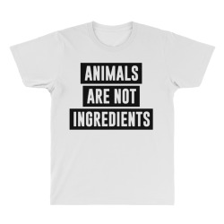 animals are not ingredients All Over Men's T-shirt | Artistshot