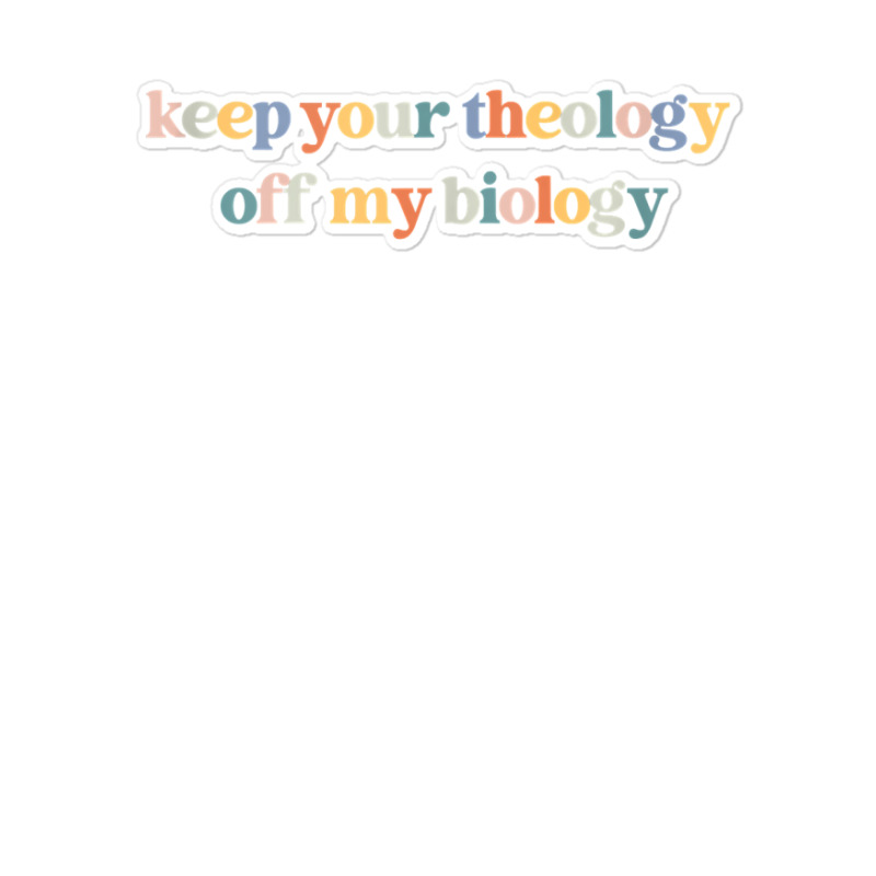 Keep Your Theology Off My Biology Pro Choice Feminist Retro Tank Top Sticker | Artistshot