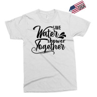 Save Water Shower Together Exclusive T-shirt | Artistshot