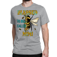 Blessed To Bee Called Mimi Classic T-shirt | Artistshot