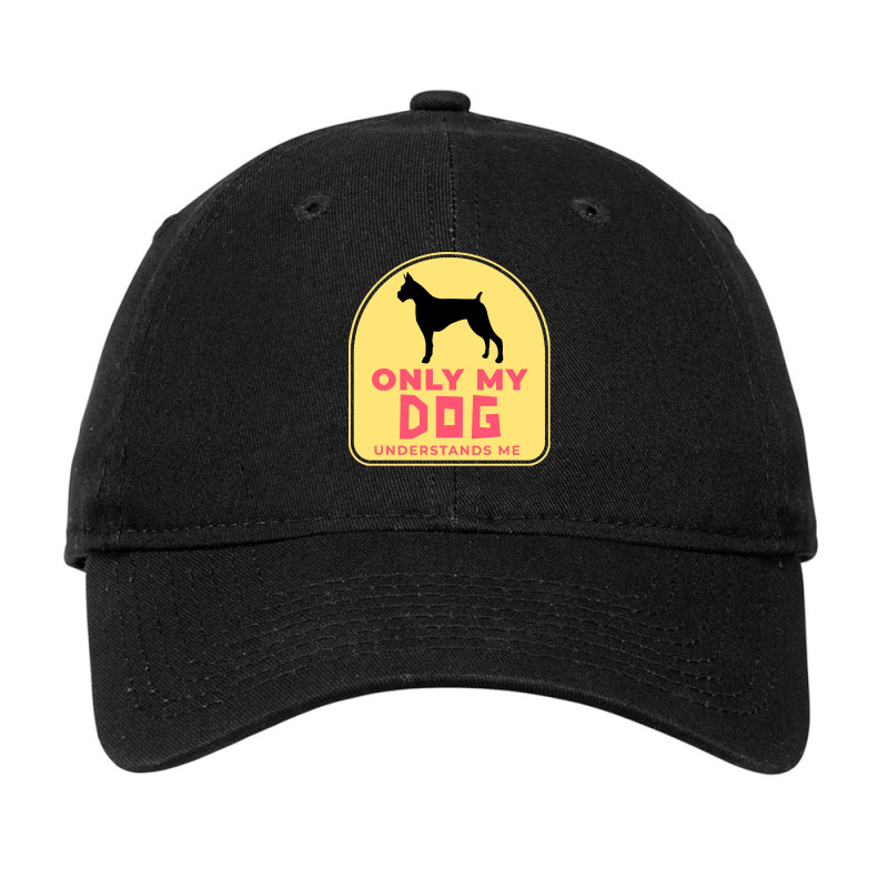 Only My Dog Understands Me T  Shirt Only My Dog Understands Me T  Shir Adjustable Cap by actsetting | Artistshot