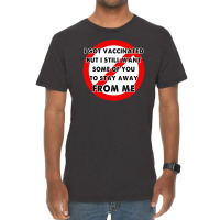 I Got Caccinated But I Still Want Some Of You To Stay Away From Me Vintage T-shirt | Artistshot