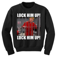 Lock Him Up! (trump Orange Jumpsuit) Youth Sweatshirt | Artistshot