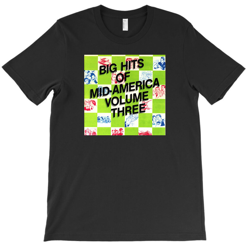 Big Hits Of Mid America T-shirt | Artistshot