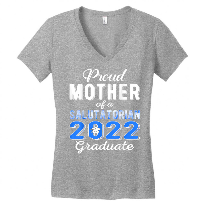 Proud Mother Of 2022 Salutatorian Class 2022 Graduate T Shirt Women's V-Neck T-Shirt by tandonwelters | Artistshot