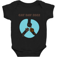 International Cat Day 2022 T  Shirt Happy International Cat Day 2022 T Baby Bodysuit | Artistshot