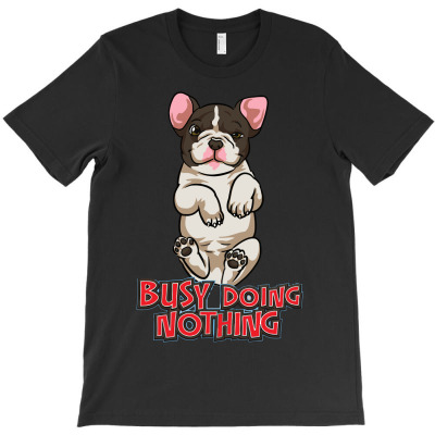 Busy Doing Nothing T-shirt Designed By Riksense