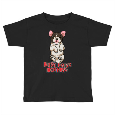 Busy Doing Nothing Toddler T-shirt Designed By Riksense