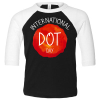 International Dot Day T  Shirt International Dot Day Celebration Gift Toddler 3/4 Sleeve Tee | Artistshot