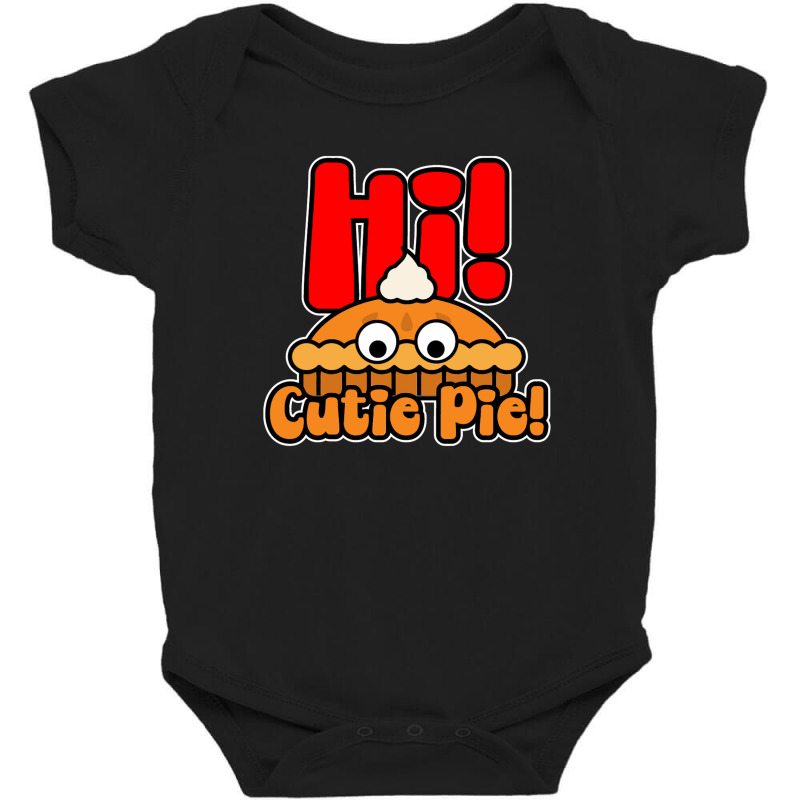 Hi! Cutie Pie Baby Bodysuit | Artistshot