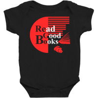 International Literacy Day T  Shirt Read Good Books International Lite Baby Bodysuit | Artistshot