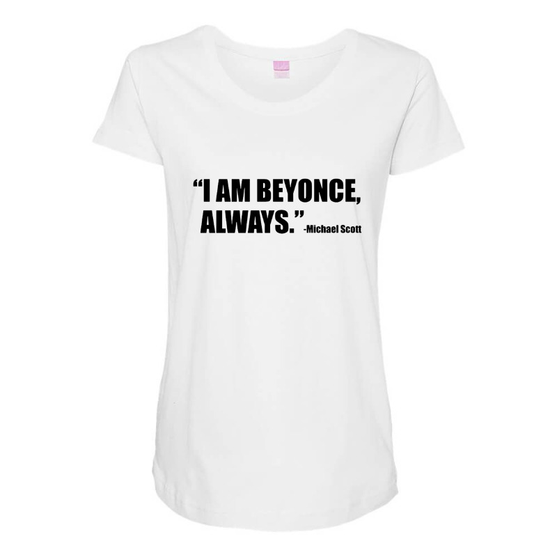 Iam Beyonce Always Maternity Scoop Neck T-shirt by PUR | Artistshot