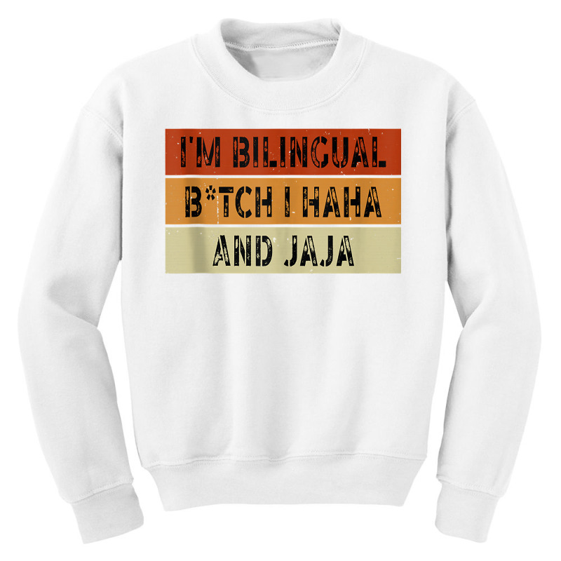 I'm Bilingual Girl I Haha And Jaja Funny Sarcastic Apparel Tank Top Youth Sweatshirt by johnjosephmenk | Artistshot