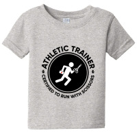 Athletic Trainer Certified To Run With Scissors Baby Tee | Artistshot