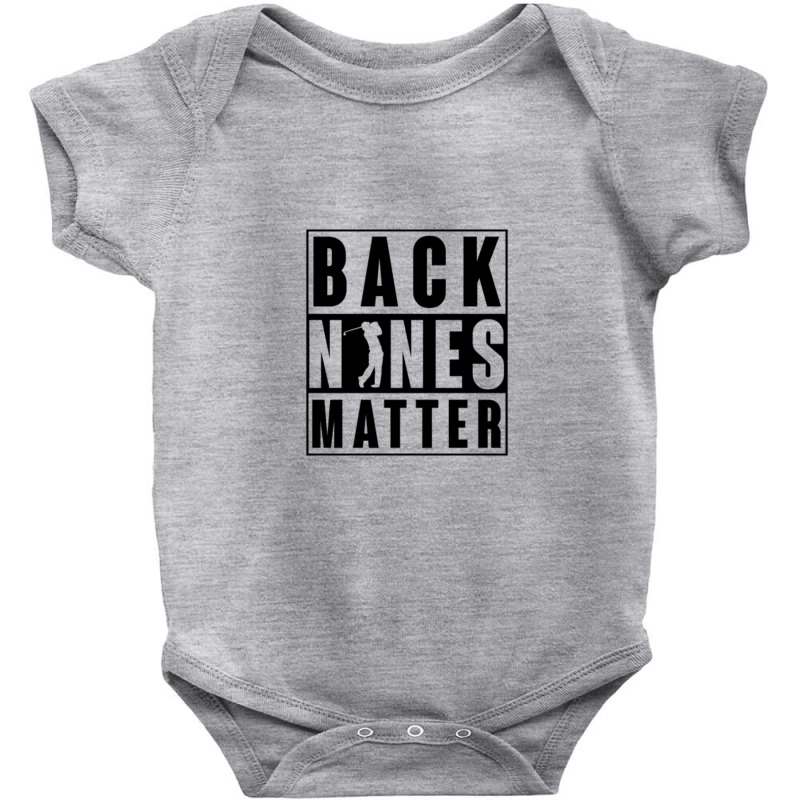 Back Nines Matter Funny Golf Baby Bodysuit by sebrib | Artistshot