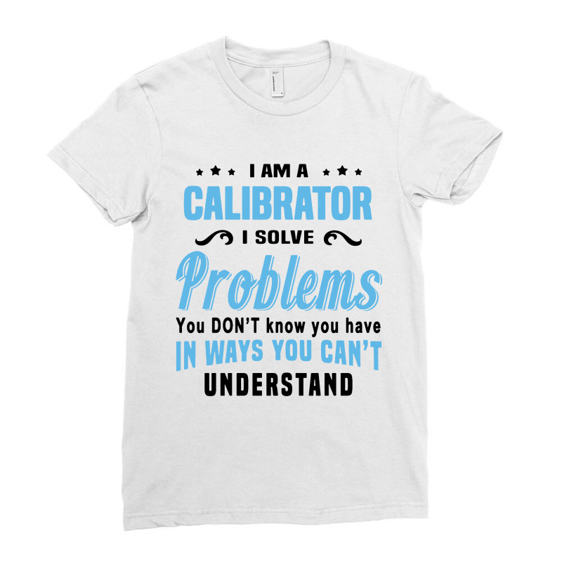 Calibrator Ladies Fitted T-Shirt by Dorothy Tees | Artistshot