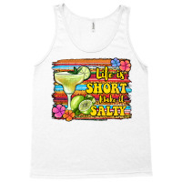 Life Is Short Make It Salty 1 Tank Top | Artistshot