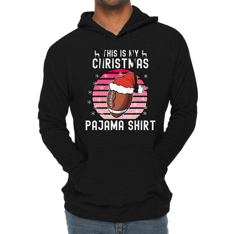 Football This Is My Christmas Pajama Football Xmas Pjs Sports 96 Lightweight Hoodie by hopelessoon | Artistshot