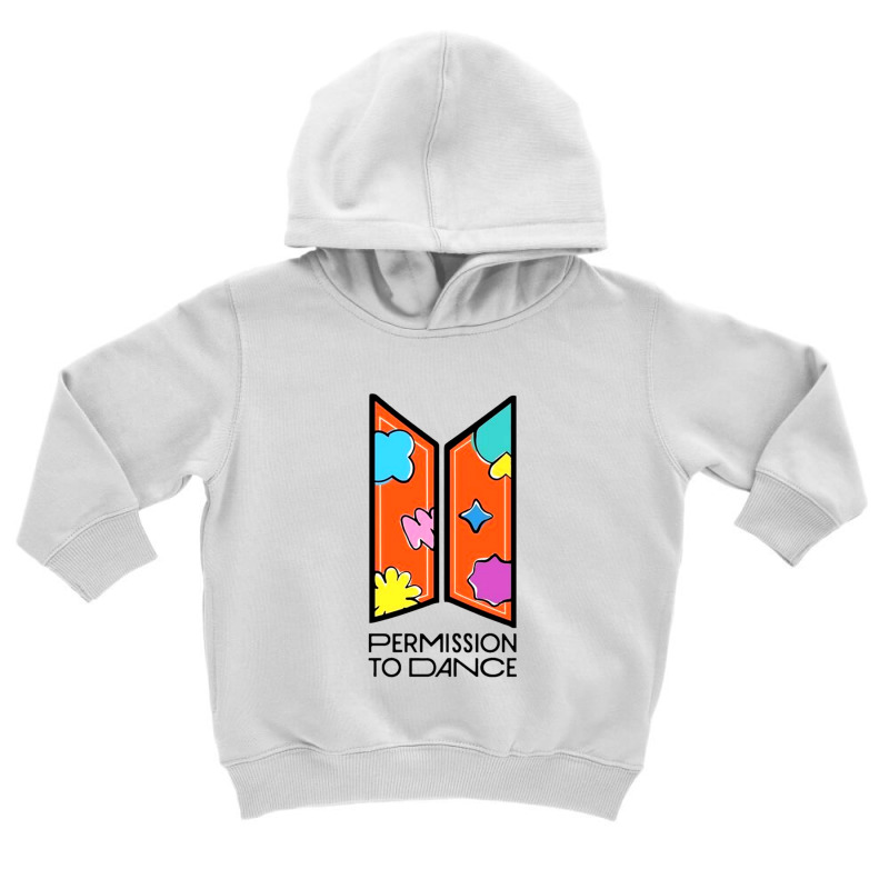 Permission To Dance Popular Toddler Hoodie | Artistshot