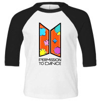 Permission To Dance Popular Toddler 3/4 Sleeve Tee | Artistshot