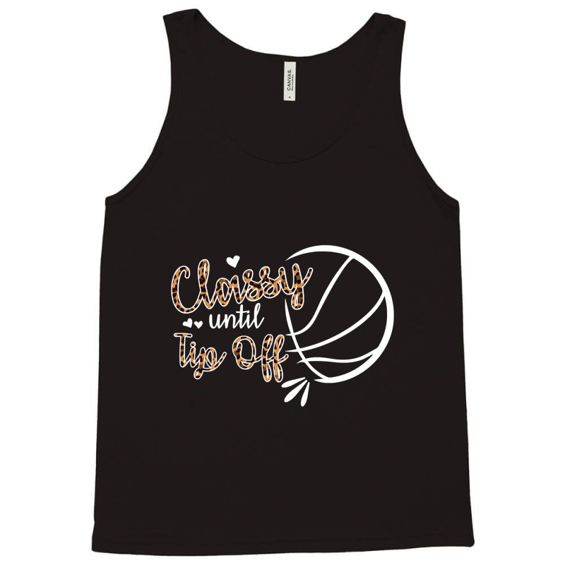 Classy Until Tip Off Sweatshirt Tank Top | Artistshot