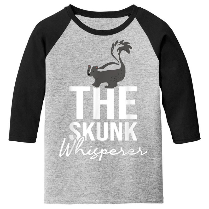 The Skunk Whisperer   Zookeeper Zoologist Animal Lover T Shirt Youth 3/4 Sleeve by heartlytreleven | Artistshot