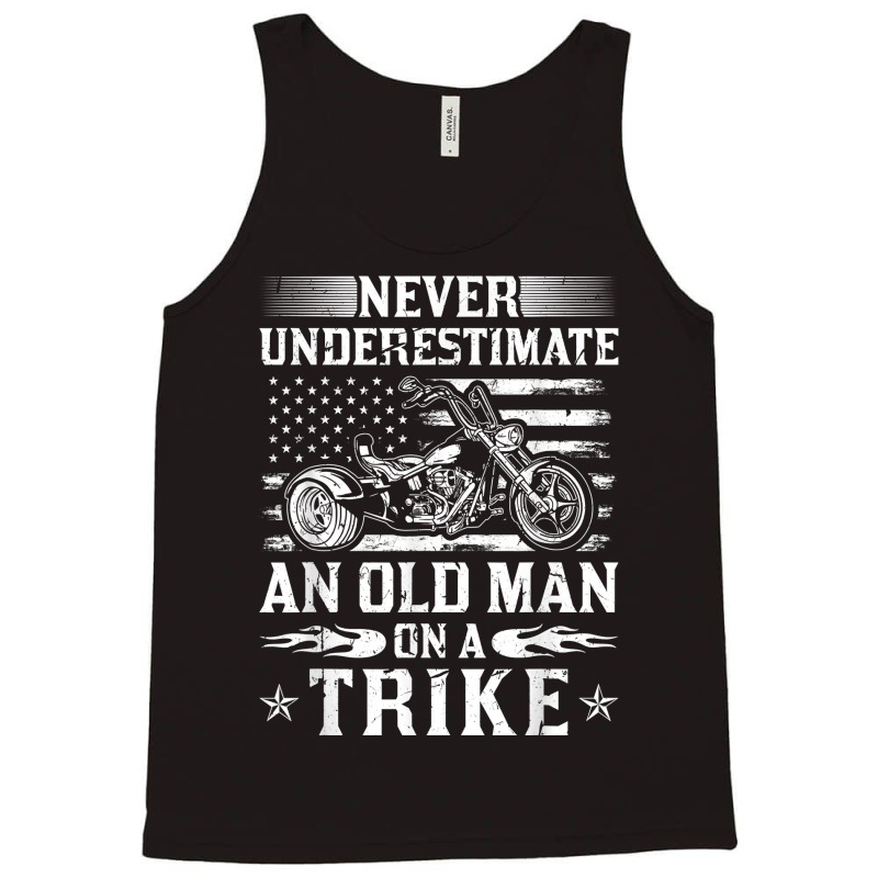 Never Underestimate An Old Man On A Trike Motorcycle T Shirt Tank Top by corni3t6 | Artistshot