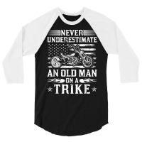 Never Underestimate An Old Man On A Trike Motorcycle T Shirt 3/4 Sleeve Shirt | Artistshot